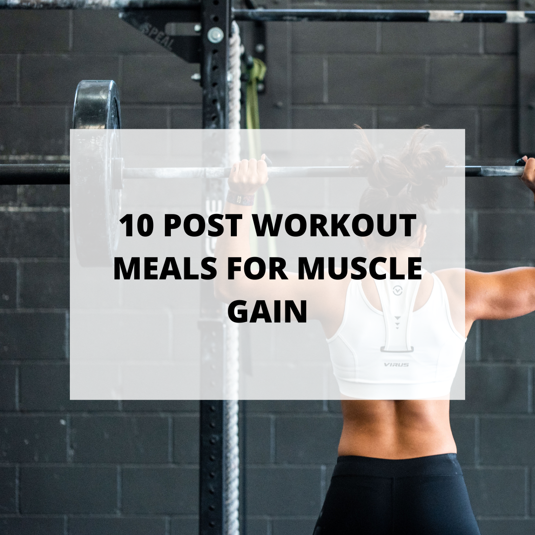 10 Post Workout Meals for Muscle Gain